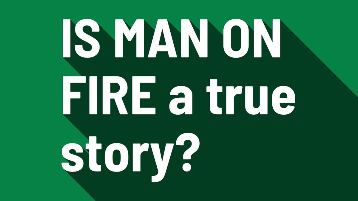 Man on Fire True Story: The Remarkable Tale Behind the Movie